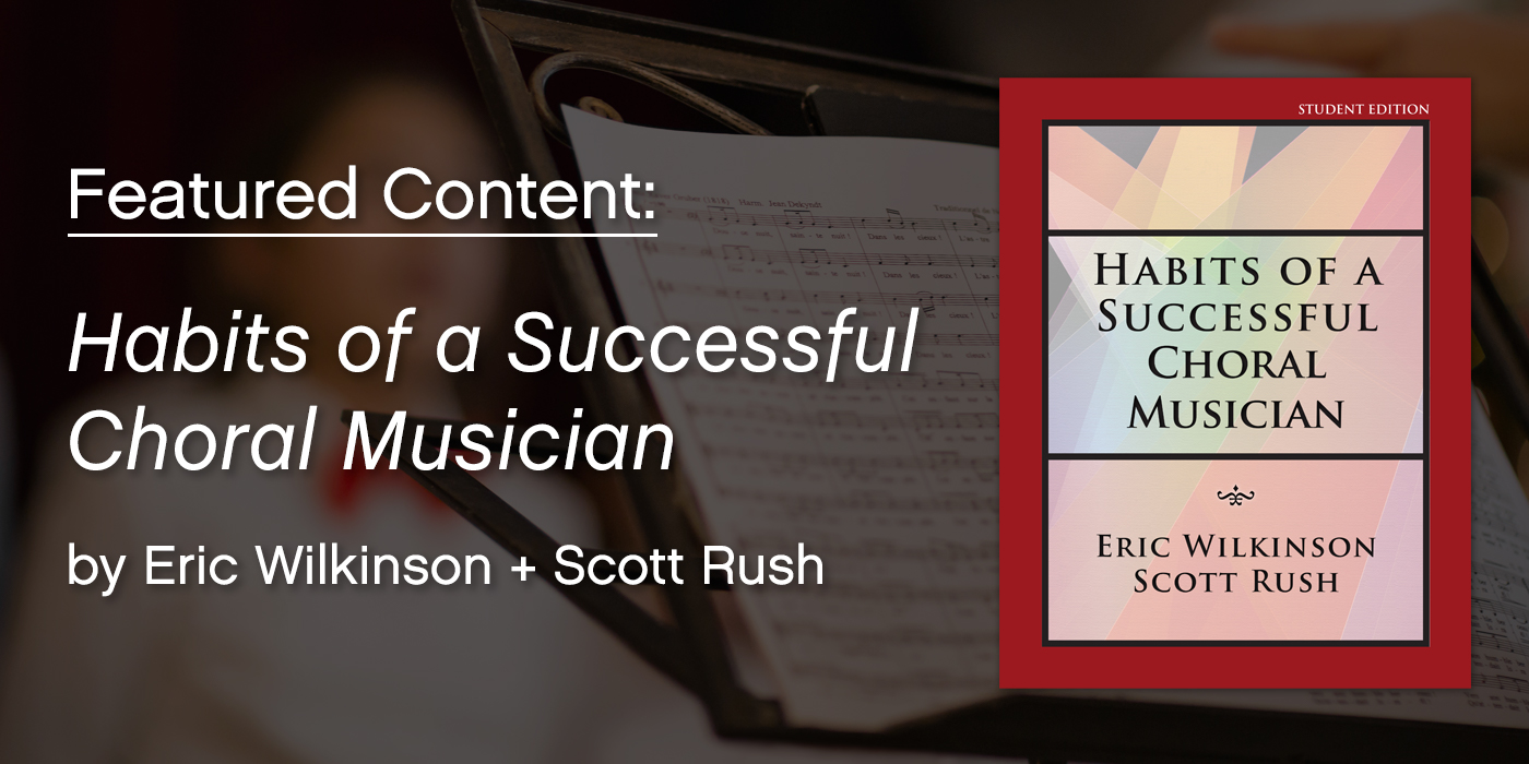 Featured Content: Habits of a Successful Choral Musician