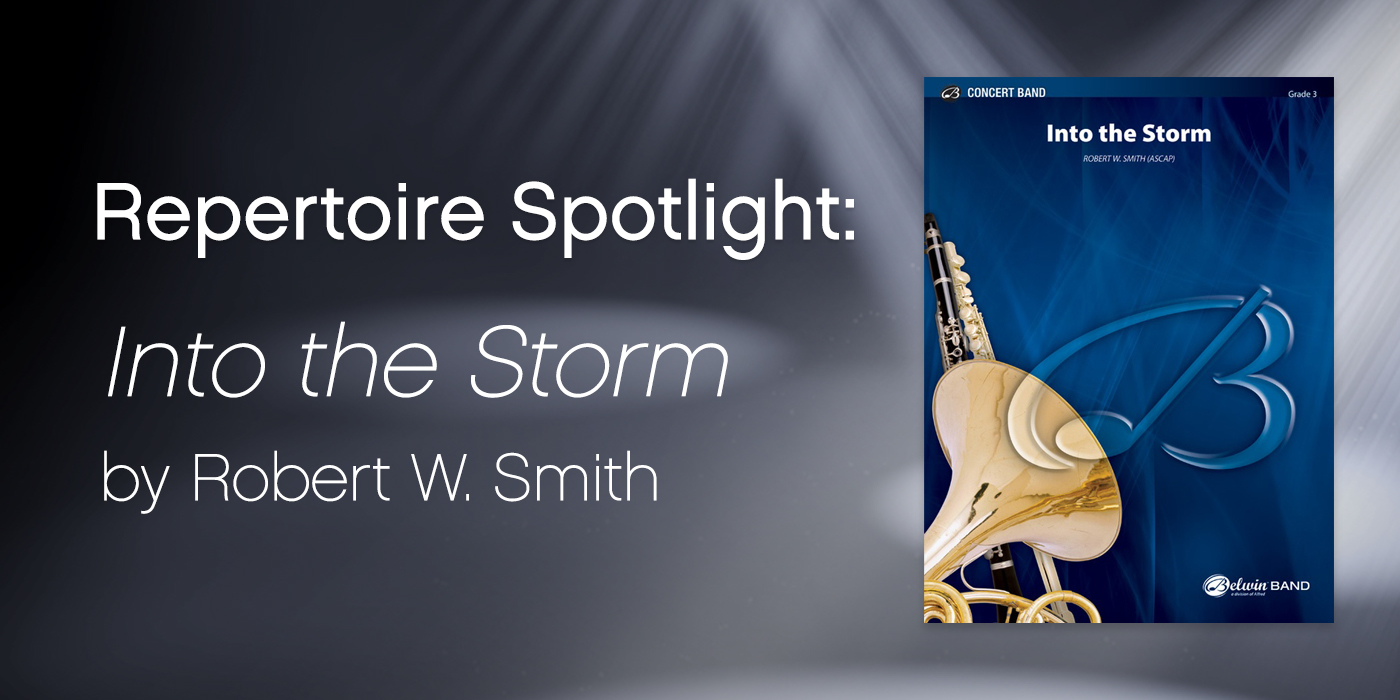 Featured Repertoire: Into the Storm by Robert W. Smith