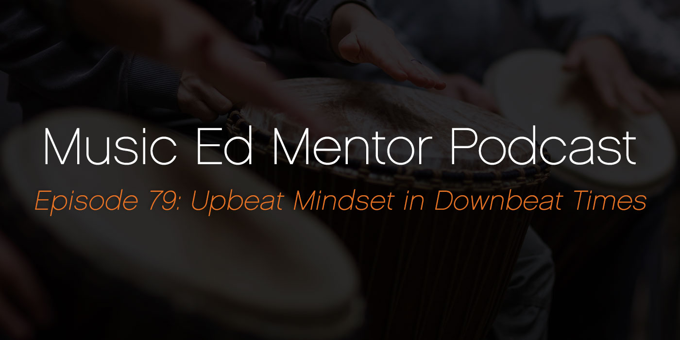 Upbeat mindset in downbeat times