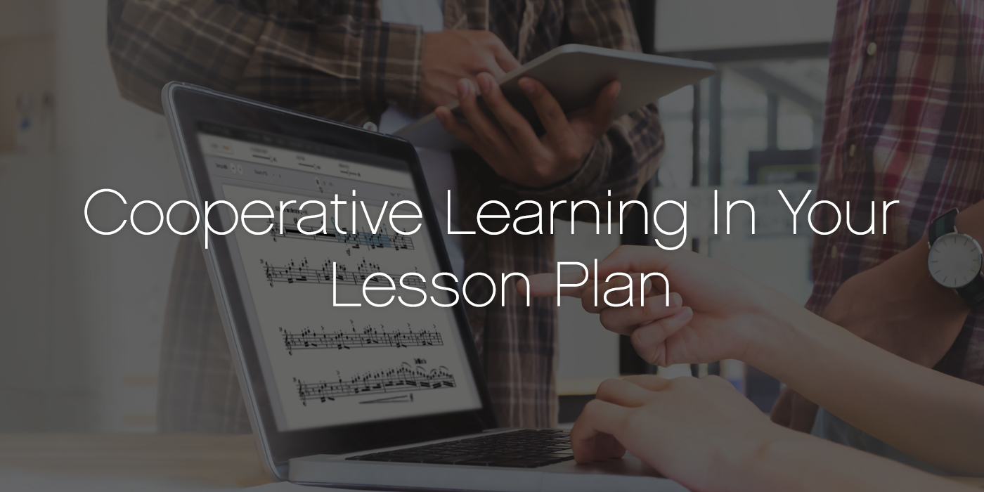 Cooperative Learning in Your Lesson Plan