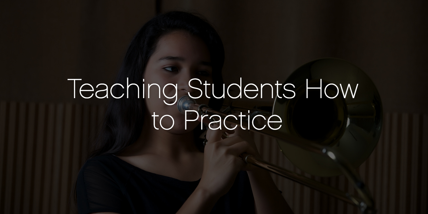 Teaching Students How To Practice