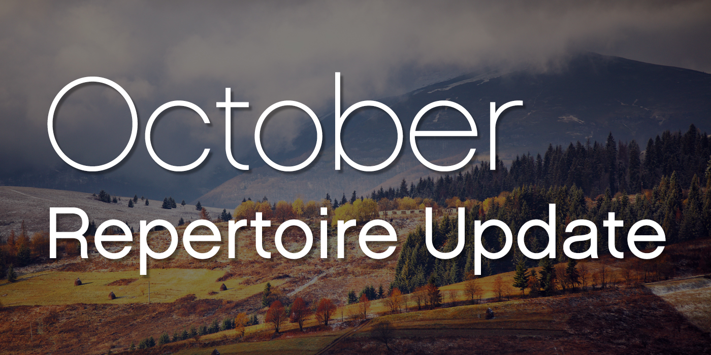 October 2019 Repertoire Update: Seasonal Music!