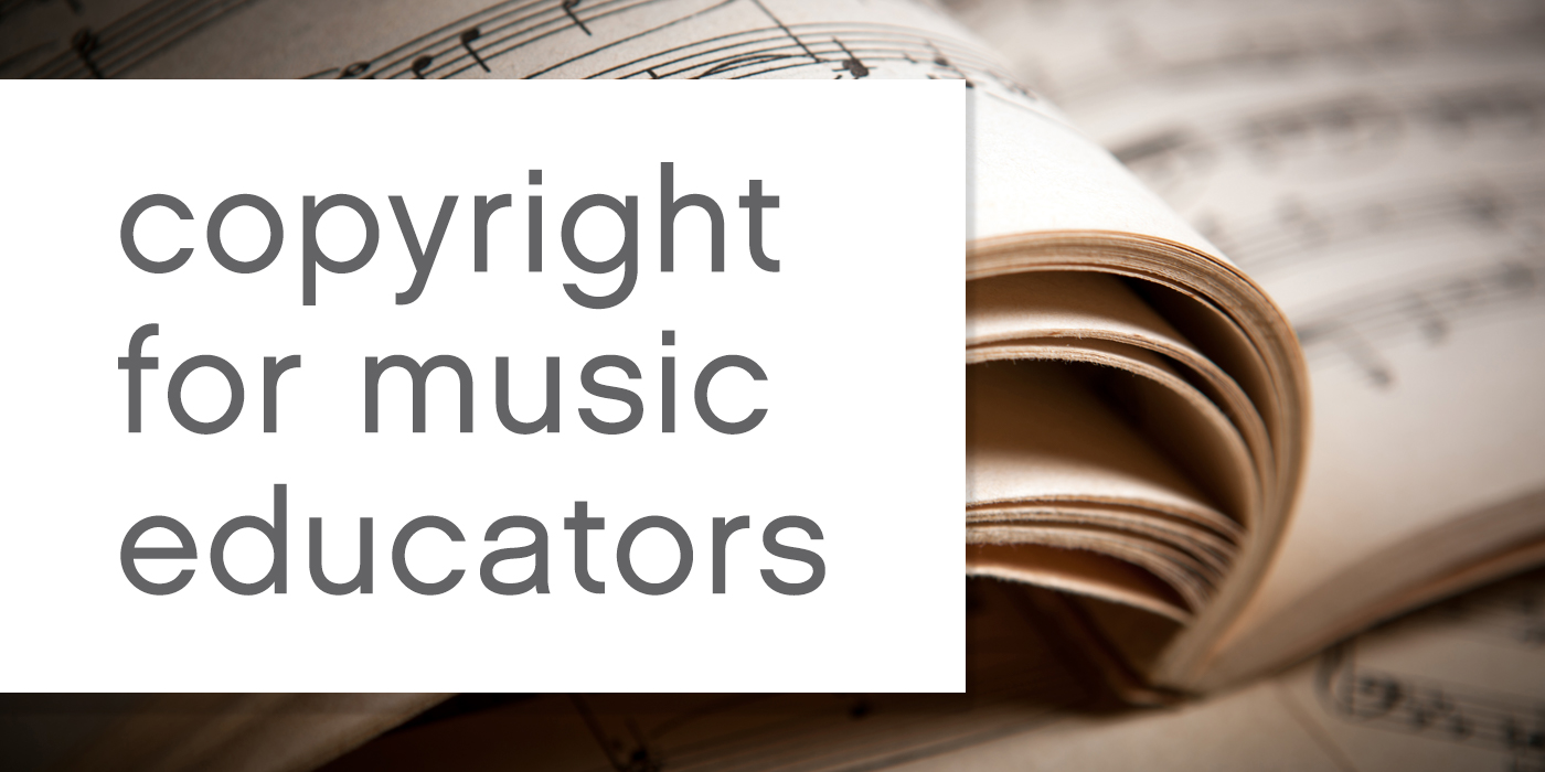 Free Ebook: Copyright for Music Educators