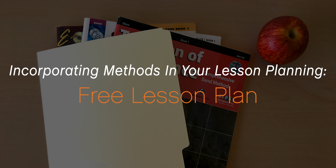 Incorporating Methods in Your Lesson Planning: Free Lesson Plan