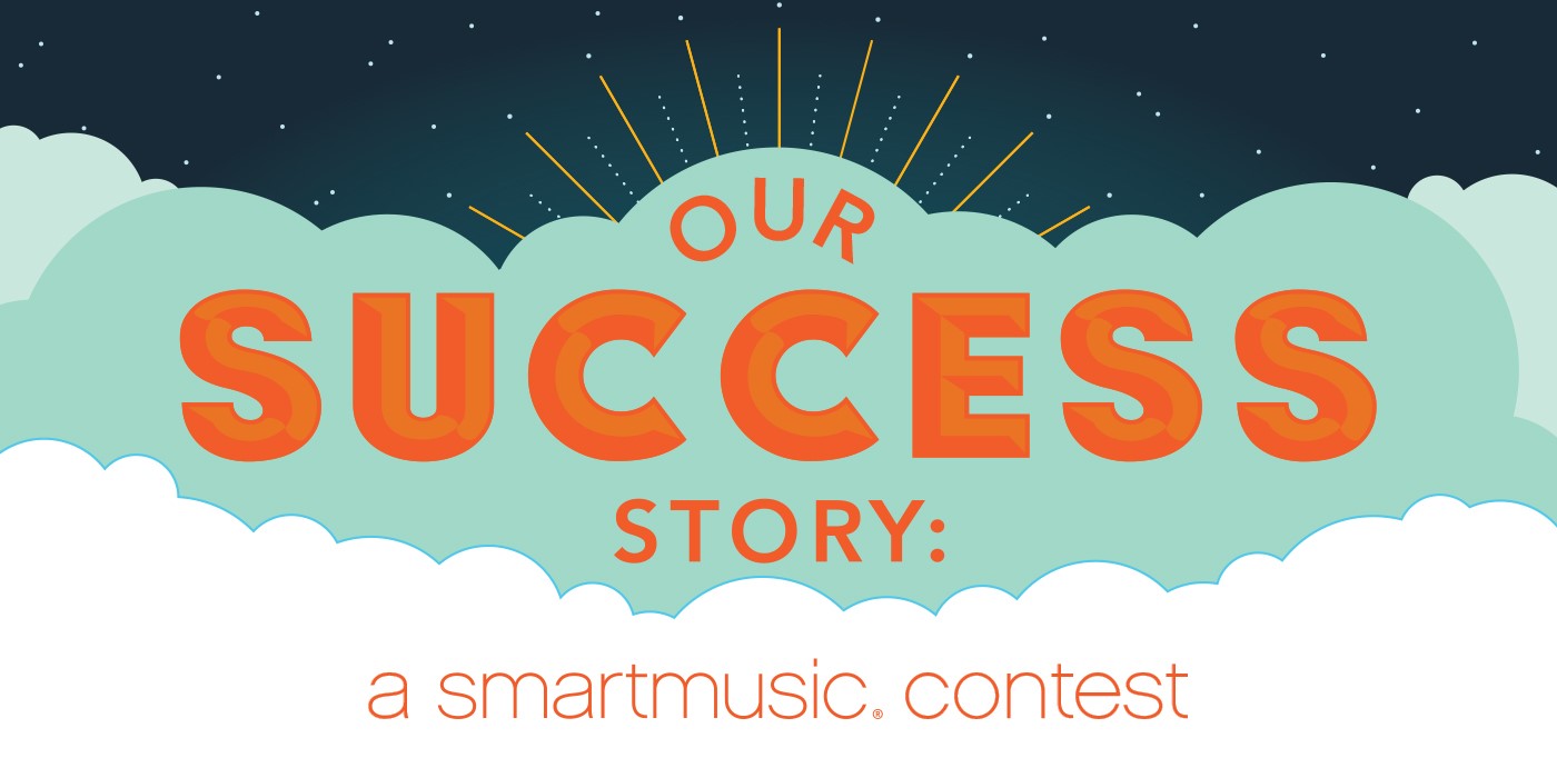 Our Success Story: A SmartMusic Contest