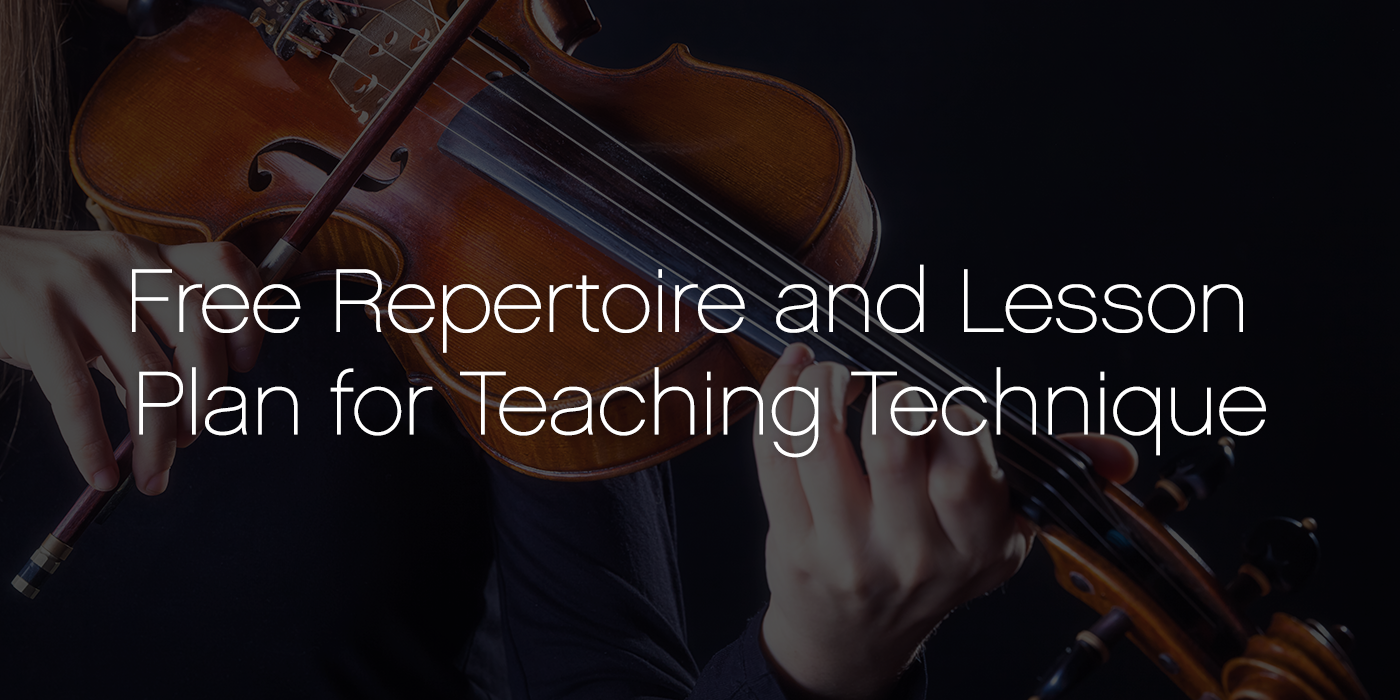 Free Repertoire and Lesson Plan for Teaching Technique